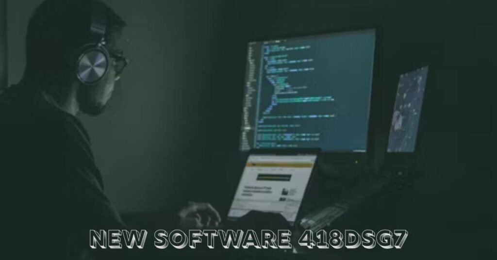New Software 418dsg7